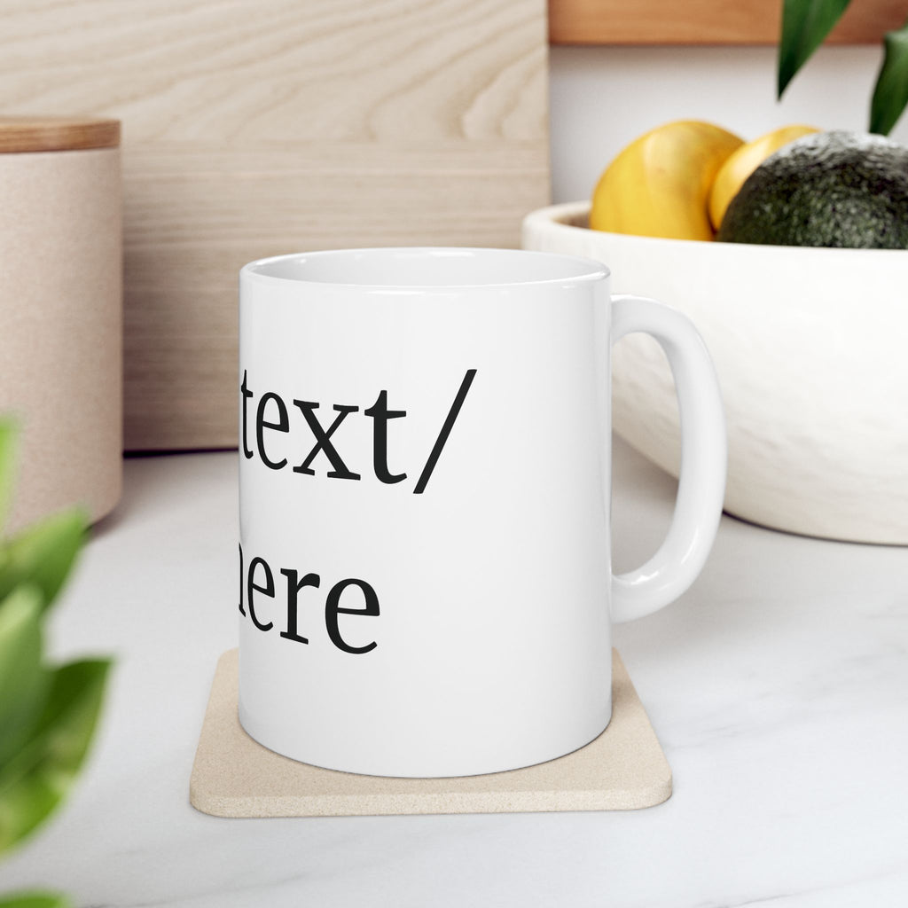 Custom Ceramic Mug, (11oz, 15oz)